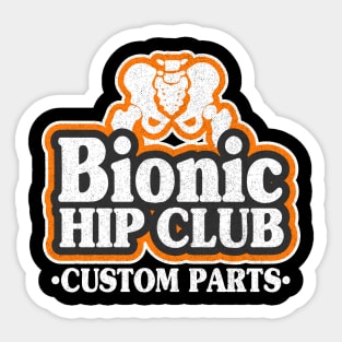 Bionic Hip Club Logo 70s Hip Replacement Surgery Sticker